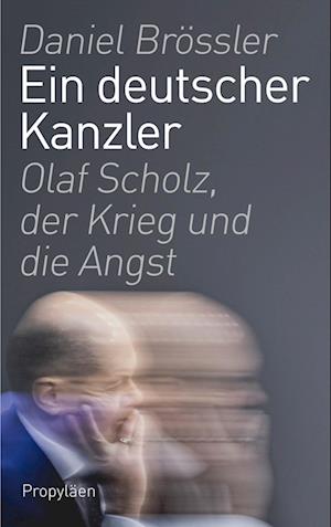 Ein Deutscher Kanzler - Daniel BrÃ¶ssler - Böcker -  - 9783549100769 - 