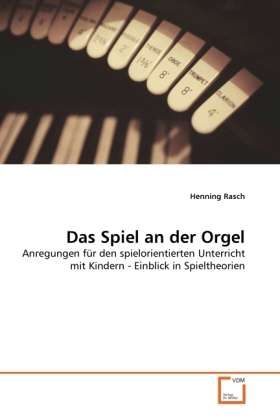 Cover for Rasch · Das Spiel an der Orgel (Book)