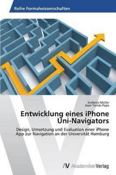 Cover for Muller Stefanie · Entwicklung Eines Iphone Uni-navigators (Paperback Book) (2012)