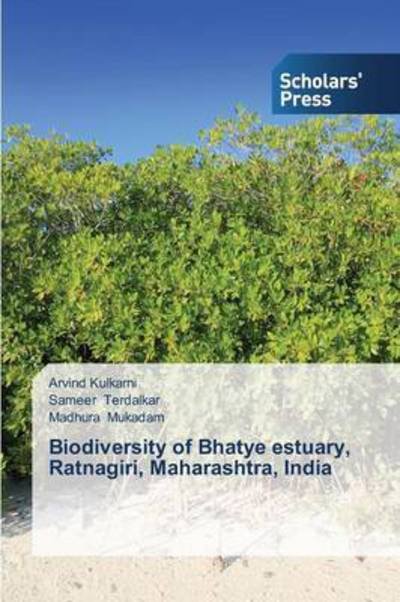 Cover for Kulkarni Arvind · Biodiversity of Bhatye Estuary, Ratnagiri, Maharashtra, India (Paperback Bog) (2015)