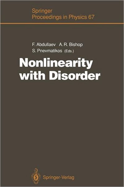Cover for Fatkulla Abdullaev · Nonlinearity with Disorder: Proceedings of the Tashkent Conference, Tashkent, Uzbekistan, October 1-7, 1990 - Springer Proceedings in Physics (Paperback Book) [Softcover reprint of the original 1st ed. 1992 edition] (2011)
