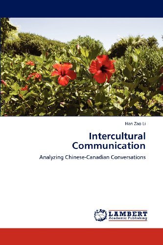 Cover for Han   Zao Li · Intercultural Communication: Analyzing Chinese-canadian Conversations (Paperback Book) (2012)