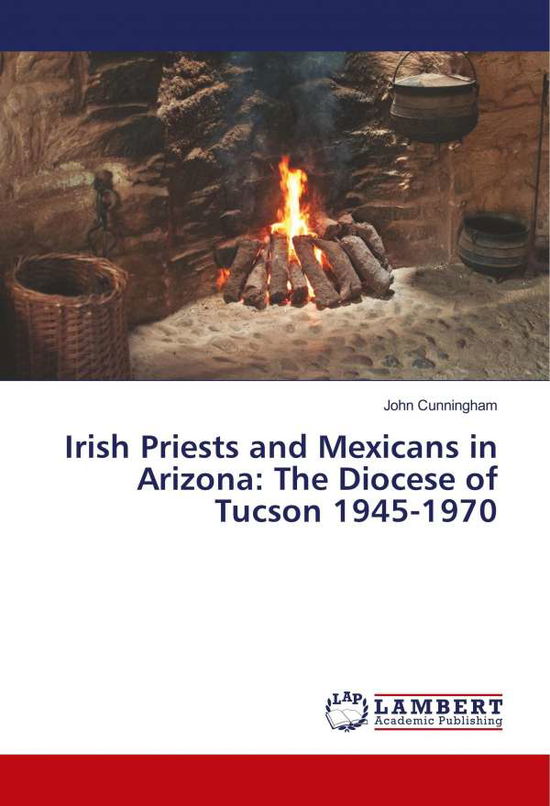 Cover for Cunningham · Irish Priests and Mexicans i (Book)