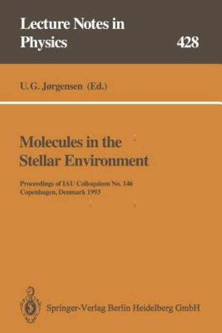 Cover for Uffe G Jorgensen · Molecules in the Stellar Environment: Proceedings of Iau Colloquium No. 146 Held at Copenhagen, Denmark, May 24 29, 1993 (Softcover Reprint of the Ori (Paperback Book) [Softcover Reprint of the Original 1st Ed. 1994 edition] (2013)