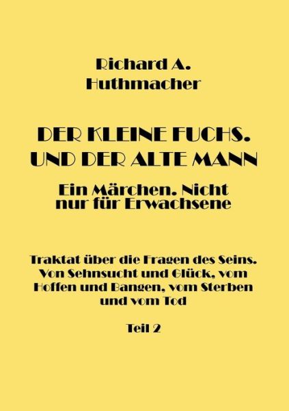 Cover for Richard a Huthmacher · Der Kleine Fuchs. Und der Alte Mann, Teil 2 (Paperback Book) (2016)
