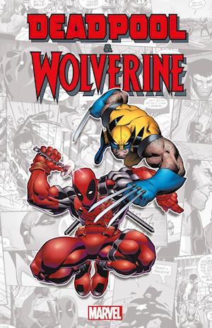 Cover for Fred Van Lente · Wolverine &amp; Deadpool (Book) (2024)