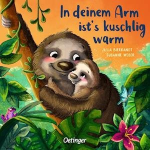 In deinem Arm ist's kuschlig warm - Susanne Weber - Books - Verlag Friedrich Oetinger GmbH - 9783751200769 - July 13, 2022