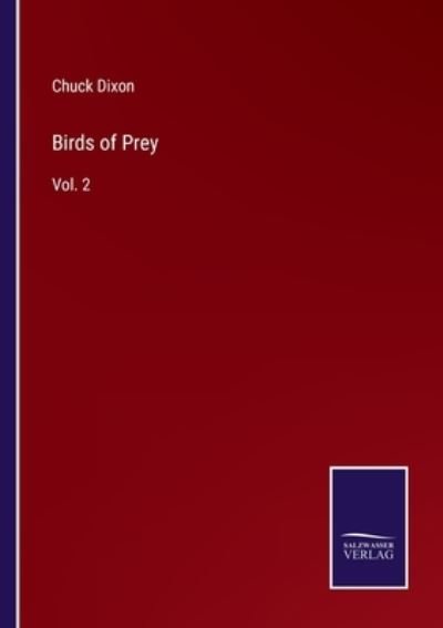 Birds of Prey - Chuck Dixon - Books - Bod Third Party Titles - 9783752571769 - February 24, 2022