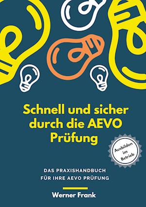 Cover for Werner Frank · Schnell und sicher durch die AEVO Prüfung (Paperback Book) (2021)