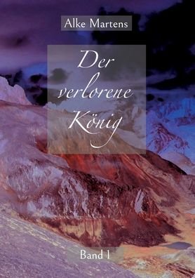 Cover for Alke Martens · Der verlorene Koenig (Paperback Bog) (2022)