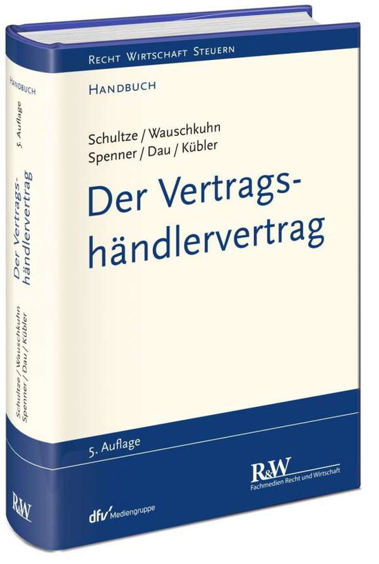 Der Vertragshändlervertrag - Schultze - Böcker -  - 9783800515769 - 