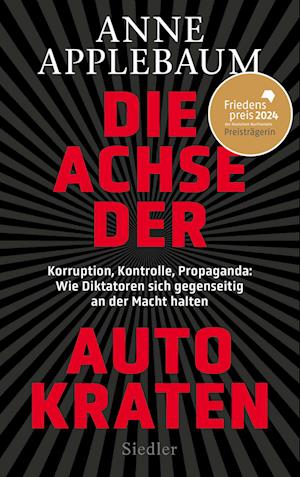 Cover for Anne Applebaum · Die Achse der Autokraten (Book) (2024)