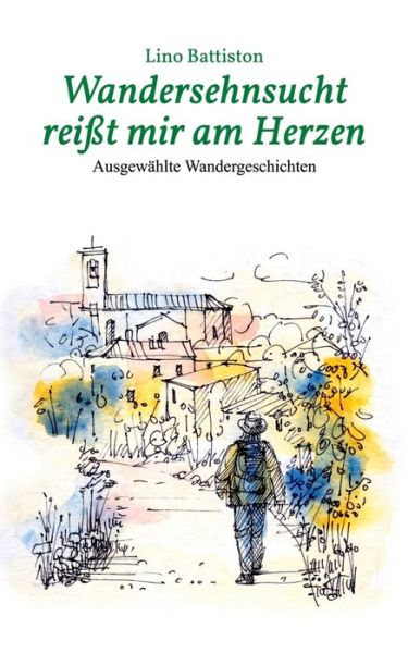 Cover for Battiston · Wandersehnsucht reißt mir am (Book) (2016)