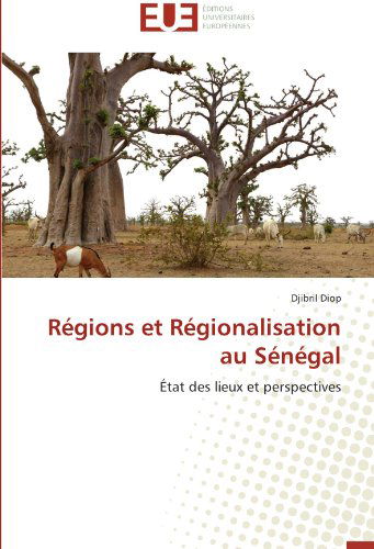 Cover for Djibril Diop · Régions et Régionalisation Au Sénégal: État Des Lieux et Perspectives (Paperback Book) [French edition] (2018)