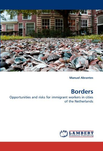 Cover for Manuel Abrantes · Borders: Opportunities and Risks for Immigrant Workers in Cities of the Netherlands (Paperback Book) (2011)