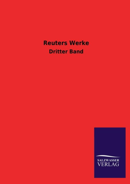 Cover for Salzwasser-verlag Gmbh · Reuters Werke (Taschenbuch) (2013)