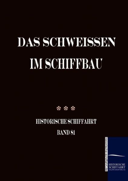 Cover for Anonym Anonymus · Das Schweissen Im Schiffbau (Pocketbok) [German edition] (2009)