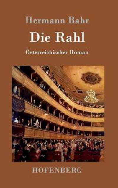 Cover for Hermann Bahr · Die Rahl: OEsterreichischer Roman (Inbunden Bok) (2016)