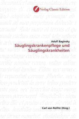 Cover for Baginsky · Säuglingskrankenpflege und Säu (Book)