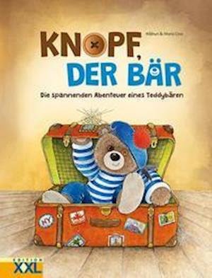Knopf, der Bär - Hildrun & Mario Covi - Books - Edition XXL GmbH - 9783897364769 - December 15, 2021