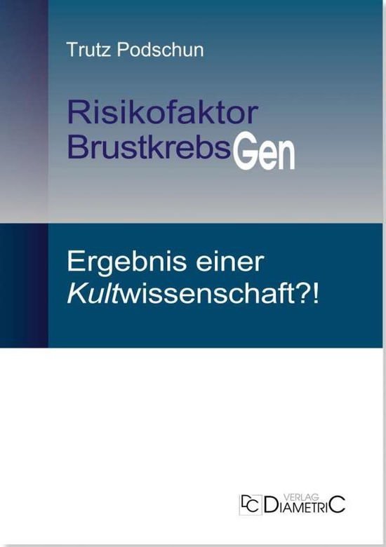 Cover for Podschun · Risikofaktor BrustkrebsGen: Er (Book)