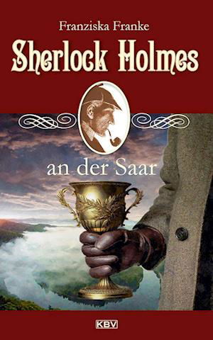 Cover for Franziska Franke · Sherlock Holmes an der Saar (Book) (2024)