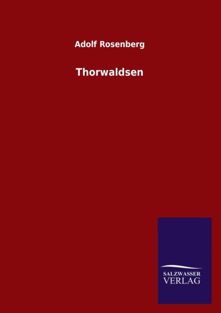 Cover for Adolf Rosenberg · Thorwaldsen (Paperback Book) [German edition] (2013)