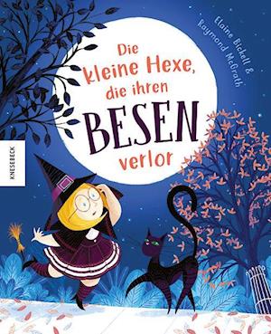 Cover for Elaine Bickell · Die kleine Hexe, die ihren Besen verlor (Book) (2024)