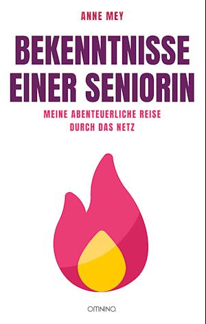 Cover for Anne Mey · Bekenntnisse einer Seniorin (Book) (2024)