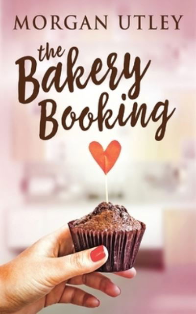Cover for Morgan Utley · The Bakery Booking (Paperback Book) (2021)