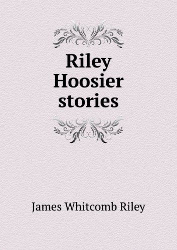 Cover for James Whitcomb Riley · Riley Hoosier Stories (Paperback Book) (2013)