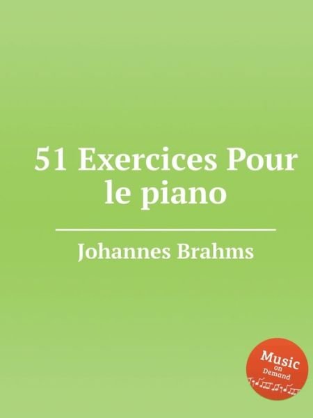 Cover for Johannes Brahms · 51 Exerci?es pour le piano (Paperback Bog) (2019)