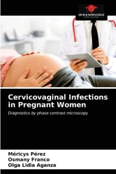 Cover for Mericys Perez · Cervicovaginal Infections in Pregnant Women (Paperback Book) (2021)