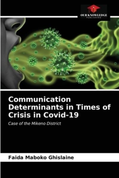 Cover for Faida Maboko Ghislaine · Communication Determinants in Times of Crisis in Covid-19 (Paperback Book) (2021)