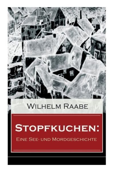 Cover for Wilhelm Raabe · Stopfkuchen (Paperback Book) (2018)