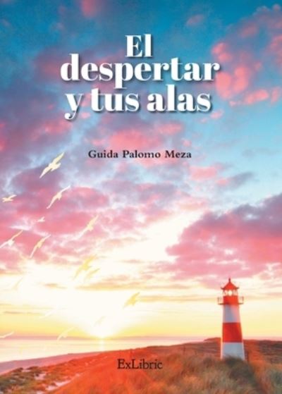 Cover for Guida Palomo Meza · El despertar y tus alas (Paperback Book) (2021)