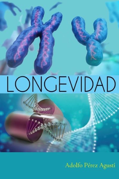 Cover for Adolfo Pérez Agustí · Longevidad (Paperback Book) (2019)