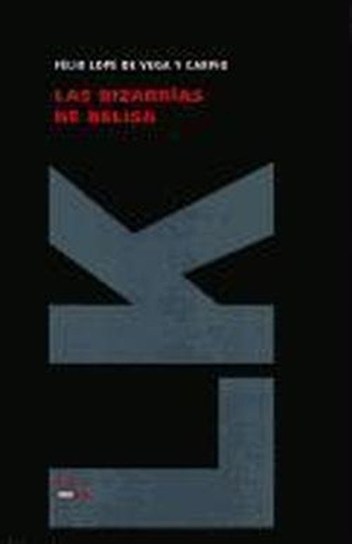 Cover for Felix Lope De Vega Y Carpio · Las Bizarrías De Belisa (Teatro) (Spanish Edition) (Innbunden bok) [Spanish edition] (2010)