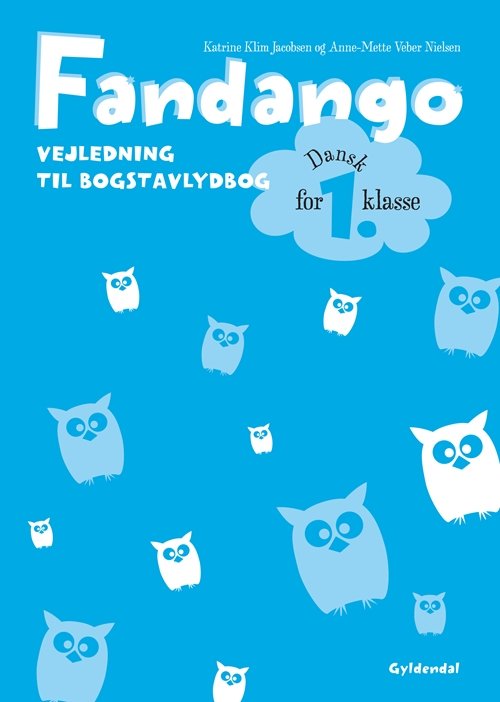 Cover for Anne-Mette Veber Nielsen; Katrine Klim Jacobsen · Fandango 1. klasse: Fandango 1. Vejledning til Bogstavlydbog (Hæftet bog) [1. udgave] (2012)