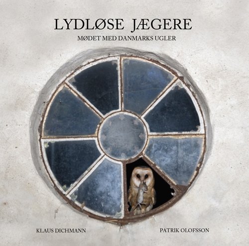 Cover for Patrik Olofsson; Klaus Dichmann · Lydløse jægere (Bound Book) [1º edição] (2018)