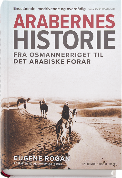 Cover for Eugene Rogan · Arabernes historie (Inbunden Bok) [1:a utgåva] (2017)