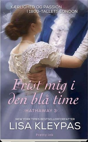 Cover for Lisa Kleypas · Hathaway-serien: Frist mig i den blå time (Sewn Spine Book) [1er édition] (2018)