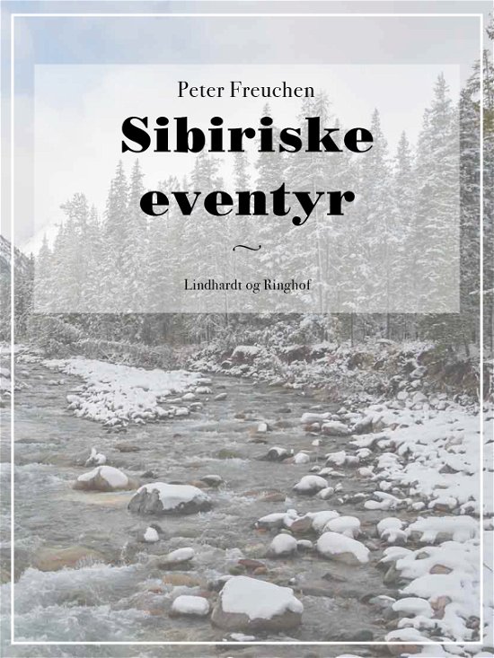 Cover for Peter Freuchen · Sibiriske eventyr (Sewn Spine Book) [2.º edición] (2017)