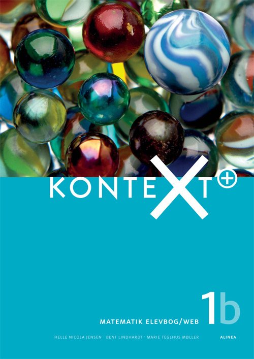 Kontext: KonteXt+ 1b, Elevbog / Web - Bent Lindhardt; Helle Nicola Jensen; Marie Teglhus Møller - Kirjat - Alinea - 9788723501769 - maanantai 16. kesäkuuta 2014