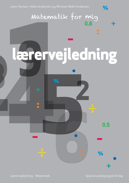 Cover for Lene Hansen; Helle Andersen; Michael Wahl Andersen · Matematik for mig: Matematik for mig, Lærervejledning (Spiral Book) [1st edition] (2019)