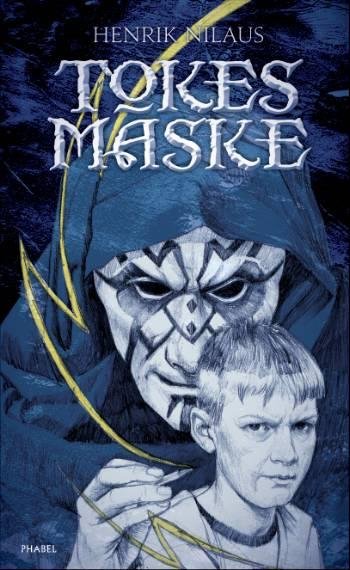 Cover for Henrik Nilaus · Tokes maske (Innbunden bok) [1. utgave] (2008)