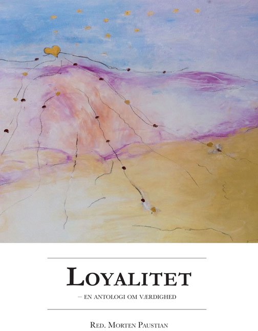 Loyalitet -  - Books - Aalborg Universitetsforlag - 9788771120769 - December 31, 2012