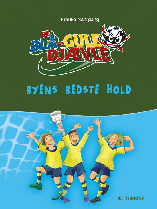 Cover for Frauke Nahrgang · De blå-gule djævle: De blå-gule djævle - byens bedste hold (Bound Book) [1.º edición] [Indbundet] (2014)