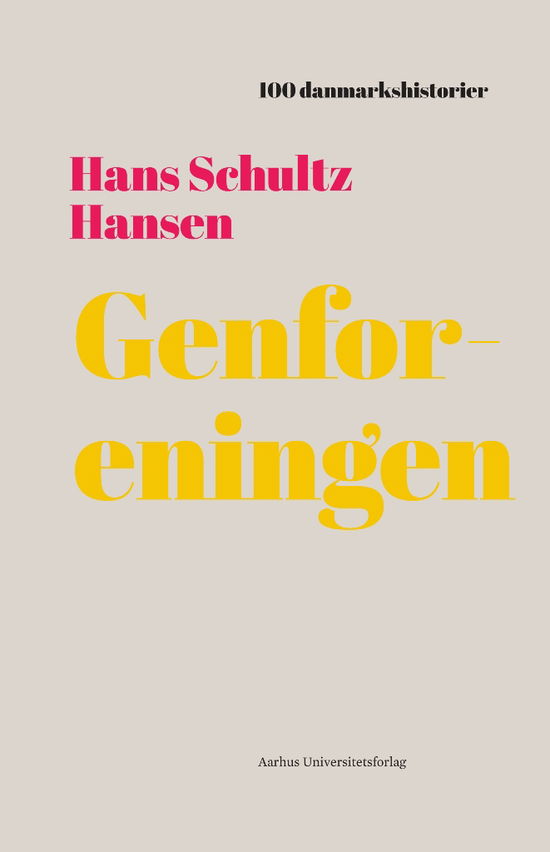 100 danmarkshistorier 28: Genforeningen - Hans Schultz Hansen - Bücher - Aarhus Universitetsforlag - 9788771849769 - 2. Dezember 2019