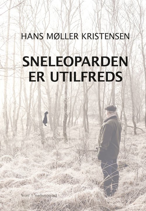 Cover for Hans Møller Kristensen · Sneleoparden er utilfreds (Book) [1e uitgave] (2018)